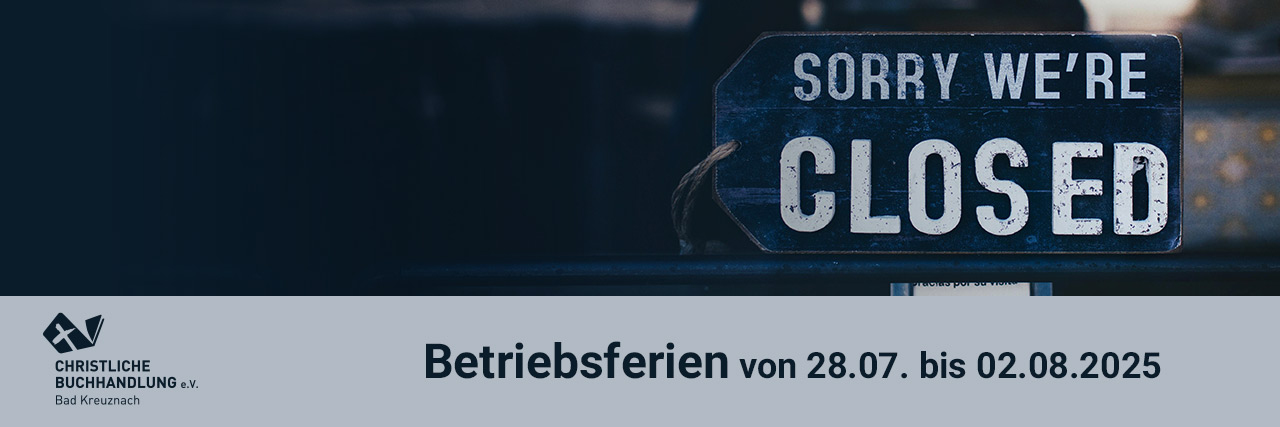 28.07.25 bis 02.08.25 - Betriebsferien
