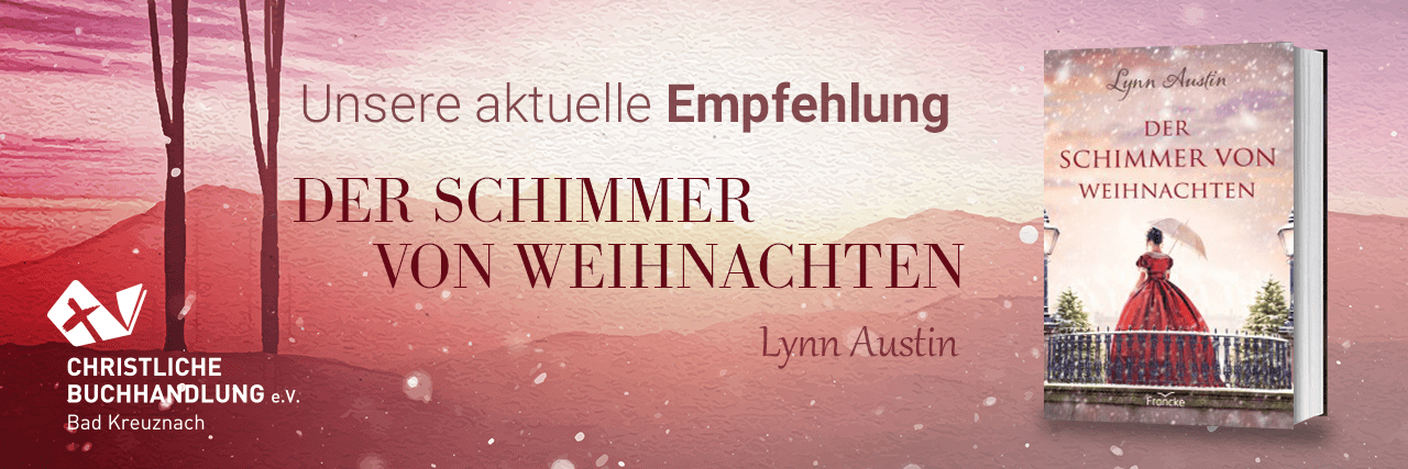 Lynn Austin - Der Schimmer von Weihnachten - Unsere Empfehlung des Monats